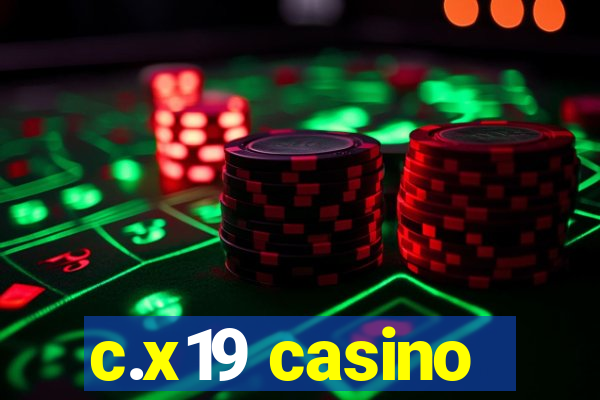 c.x19 casino